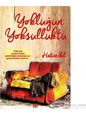 Yokluğun Yoksulluktu-Hatice İbil