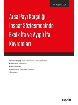 Arsa Payı Karşılığı İnşaat Sözleşmesinde Eksik İfa Ve Ayıplı İfa Kavramları