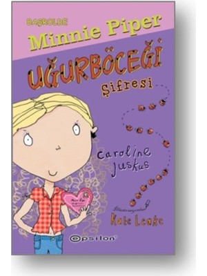 Başrolde Minnie Piper  
Uğurböceği Şifresi