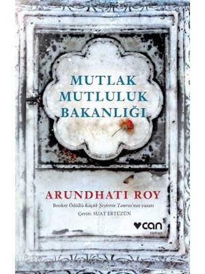 Mutlak Mutluluk Bakanlığı - Arundhati Roy