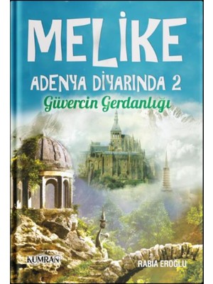 Melike Adenya Diyarında  2 & Güvercin Gerdanlığı