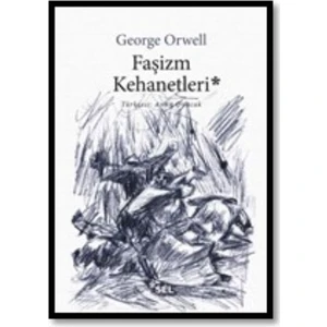 Faşizm Kehanetleri - George Orwell