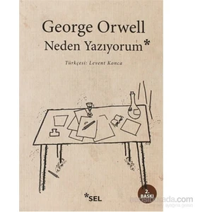 Neden Yazıyorum - George Orwell