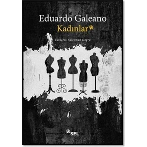 Kadınlar - Eduardo Galeano