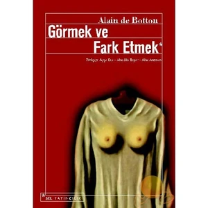 GÖRMEK ve FARK ETMEK