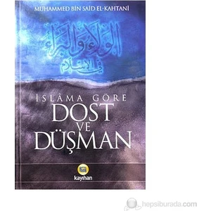 İslama Göre Dost Ve Düşman-Muhammed Bin Said El Kahtani