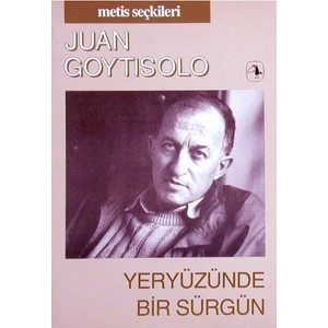 Yeryüzünde Bir Sürgün - Juan Goytisolo