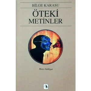 Öteki Metinler - Bilge Karasu