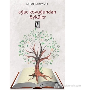 Ağaç Kovuğundan Öyküler-Nilgün Bıyıklı
