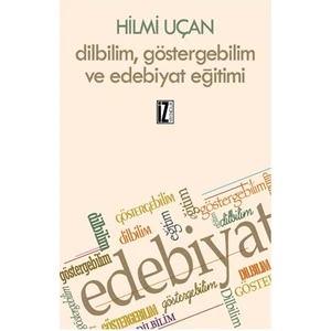 Dilbilim, Göstergebilim Ve Edebiyat Eğitimi-Hilmi Uçan