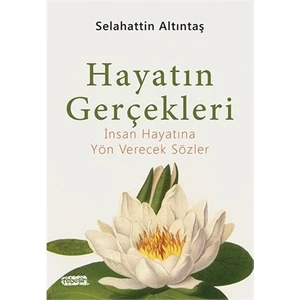Hayatın Gerçekleri-Selahattin Altıntaş