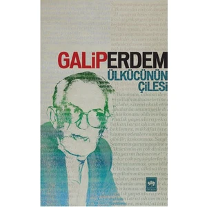 Ülkücünün Çilesi - Galip Erdem
