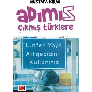 Adımız Çıkmış Türklere-Mustafa Kıran
