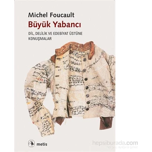 Büyük Yabancı - Michel Foucault