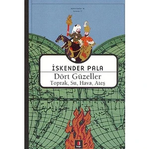 Dört Güzeller: Toprak, Su , Hava, Ateş - İskender Pala
