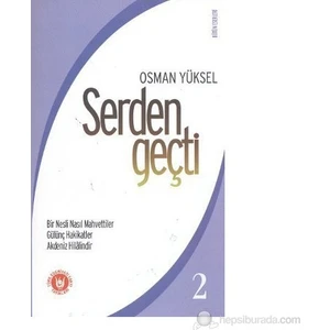 Serden Geçti 2-Osman Yüksel Serdengeçti