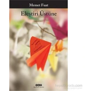 Eleştiri Üstüne - Memet Fuat