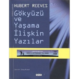 Gökyüzü ve Yaşama İlişkin Yazılar - Hubert Reeves