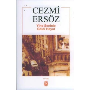 Yine Seninle Geldi Hayat