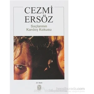 Saçlarının Kardeş Kokusu-Cezmi Ersöz