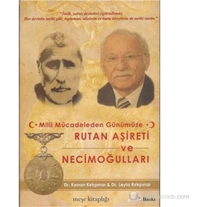 Milli Mücadeleden Günümüze Rutan Aşireti ve Necimoğulları