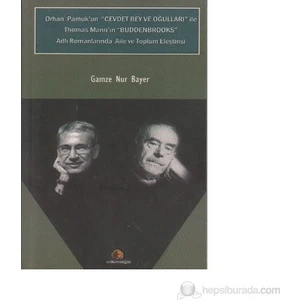 Orhan Pamuk'un Cevdet Bey Ve Oğulları İle Thomas Mann'ın Buddenbrooks Adlı Romanlarında Aile Ve Toplum Eleştirisi