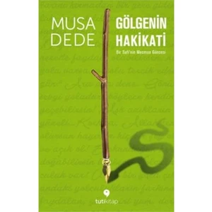 Gölgenin Hakikati-Musa Dede
