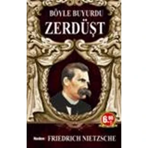 Böyle Buyurdu Zerdüşt-Friedrich Wilhelm Nietzsche
