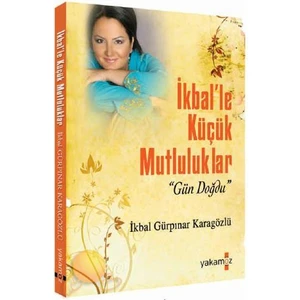 İkbal'le Küçük Mutluluklar - İkbal Gürpınar Karagözlü