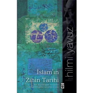 İslam’In Zihin Tarihi - Hilmi Yavuz