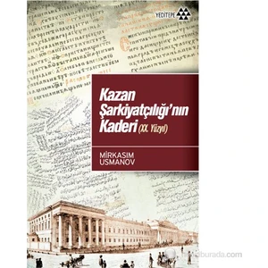 Kazan Şarkiyatçılığı’Nın Kaderi (Xx. Yüzyıl)-Mirksaim Usmanov