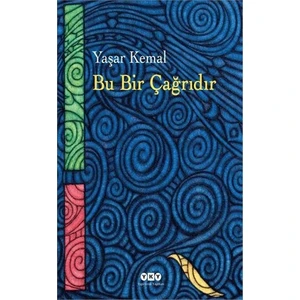 Bu Bir Çağrıdır - Yaşar Kemal