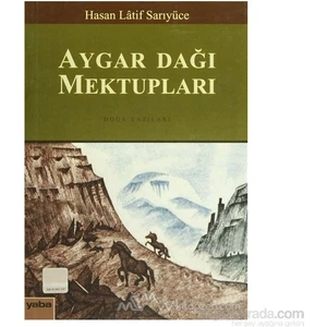 Aygar Dağı Mektupları-Hasan Latif Sarıyüce