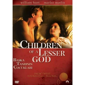 Children Of A Lesser God (Başka Tanrı’nın Çocukları)