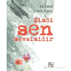 Şimdi Sen Mevsimidir-Mehmet Emin Kazcı