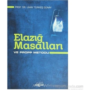 Akçağ Yayınları Elazığ Masalları Ve Propp Metodu-Umay Türkeş Günay