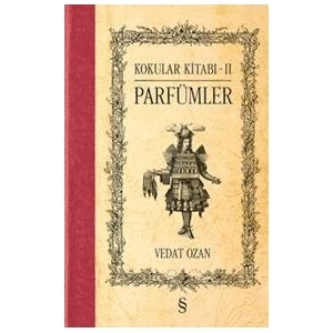 Kokular Kitabı 2: Parfümler (Ciltli) - Vedat Ozan