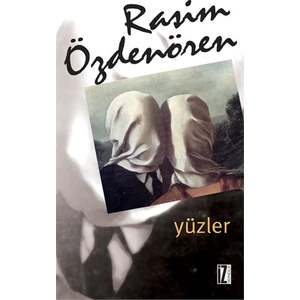 Yüzler - Rasim Özdenören