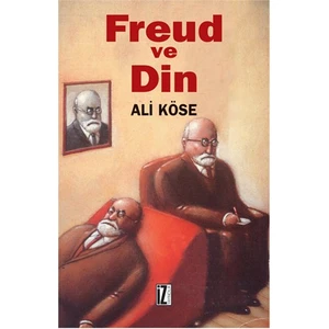 Freud ve Din - Ali Köse