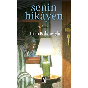 Senin Hikayen - Fatma Barbarosoğlu