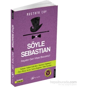 Söyle Sebastıan-Mustafa Çay