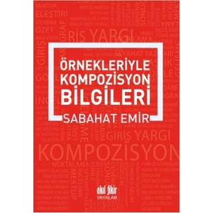 Örnekleriyle Kompozisyon Yazma Sanatı-Sabahat Emir