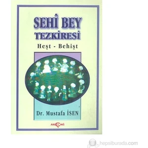 Akçağ Yayınları Sehi Bey Tezkiresi Heşt-Behişt-Mustafa İsen