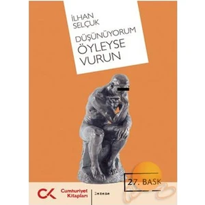 Düşünüyorum Öyleyse Vurun