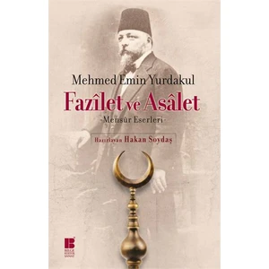 Fazilet Ve Asalet - Mehmed Emin Yurdakul