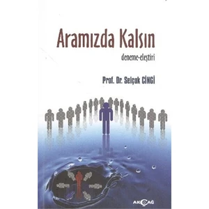 Akçağ Yayınları Aramızda Kalsın - Selçuk Cinci