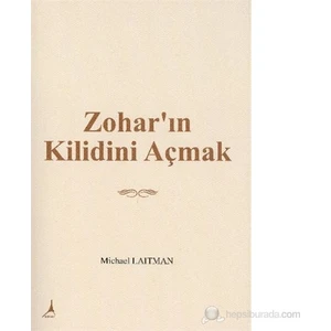 Zohar’In Kilidini Açmak-Michael Laitman
