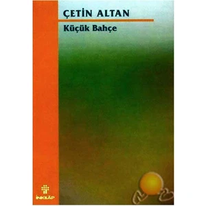 Küçük Bahçe - Çetin Altan