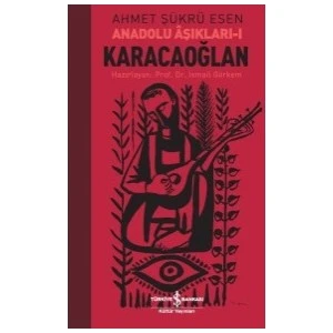 Karacaoğlan: Anadolu Aşıkları 1 - Ahmet Şükrü Esen