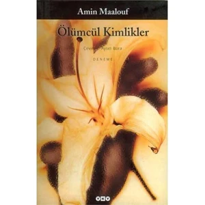 Ölümcül Kimlikler - Amin Maalouf